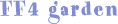 FF4 garden